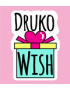 Druko Wish